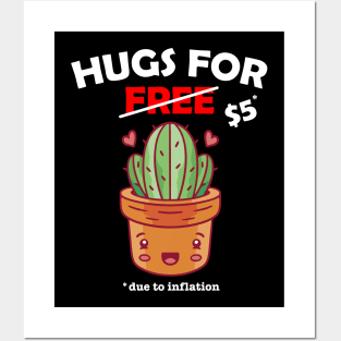 Cute cactus valentine costume Hugs For Free due to inflation Posters and Art